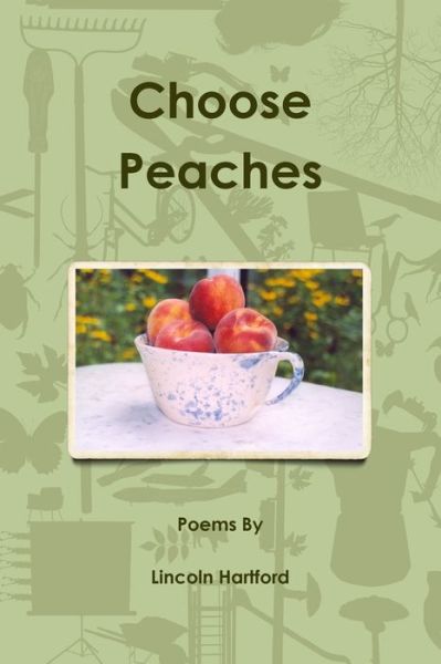 Cover for Lincoln Hartford · Choose Peaches (Book) (2010)