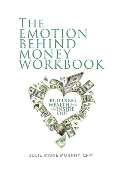 Cover for Julie Murphy · The Emotion Behind Money Workbook (Paperback Book) (2021)