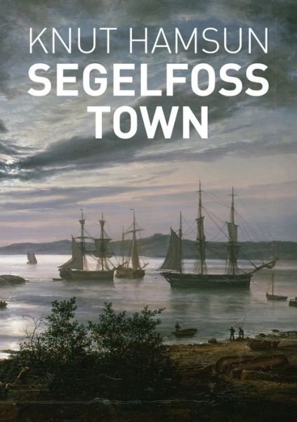 Cover for Knut Hamsun · Segelfoss Town (Taschenbuch) (2021)