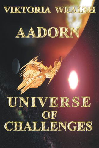 Cover for Viktoria Wealth · Aadorn Universe of Challenges (Paperback Book) (2003)