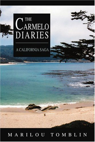 Cover for Marilou Tomblin · The Carmelo Diaries: a California Saga (Paperback Book) (2003)