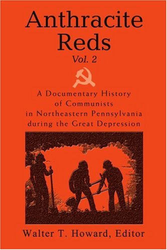 Cover for Walter Howard · Anthracite Reds Vol. 2: a Documentary History of Communists in Northeastern Pennsylvania During the Great Depression (Paperback Book) (2004)