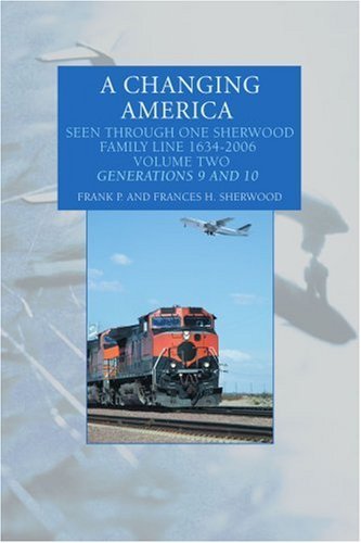 Cover for Frank Sherwood · A Changing America: Seen Through One Sherwood Family Line  1634-2006 (Paperback Bog) (2006)