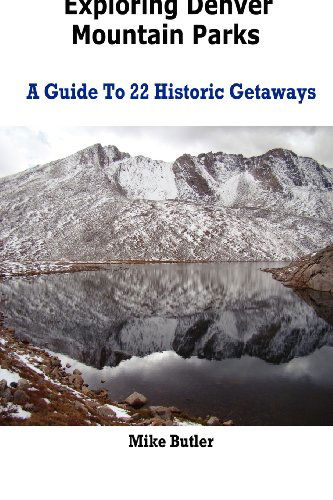 Cover for Mike Butler · Exploring Denver Mountain Parks- a Guide to 22 Historic Getaways (Paperback Book) (2012)