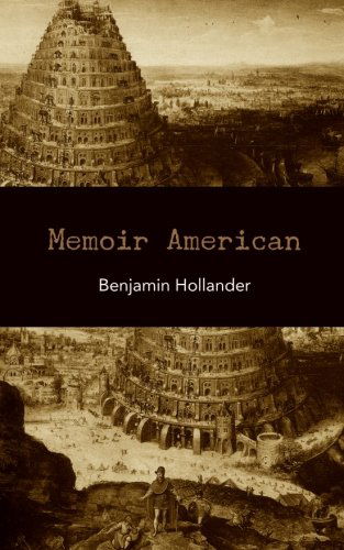 Memoir American - Benjamin Hollander - Książki - Punctum Books - 9780615808628 - 28 kwietnia 2013