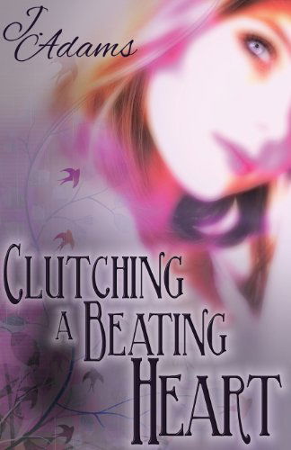 Cover for Jewel Adams · Clutching a Beating Heart (Paperback Book) (2013)