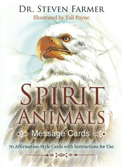 Cover for Farmer, Dr. Steven (Dr. Steven Farmer) · Spirit Animals Message Cards: 70 Affirmation-Style Cards with Instructions for Use (Flashcards) (2022)