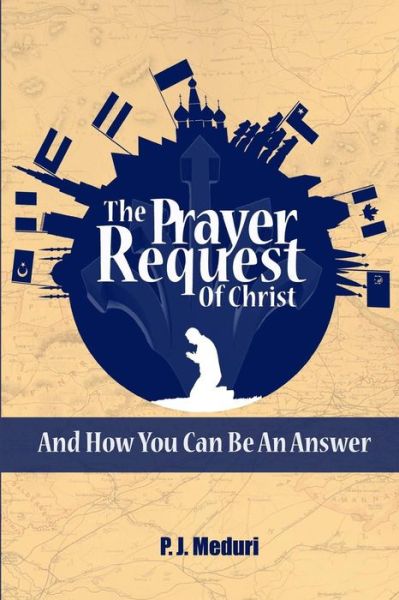 Cover for P J Meduri Jr · The Prayer Request Of Christ (Paperback Book) (2015)