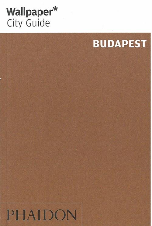 Cover for Wallpaper* · Wallpaper City Guide: Budapest (Book) (2014)