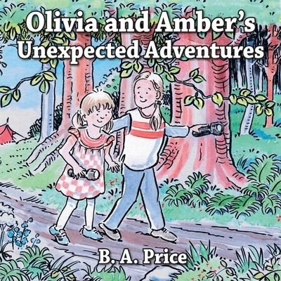 Cover for B. A. Price · Olivia and Amber's Unexpected Adventures (Buch) (2022)