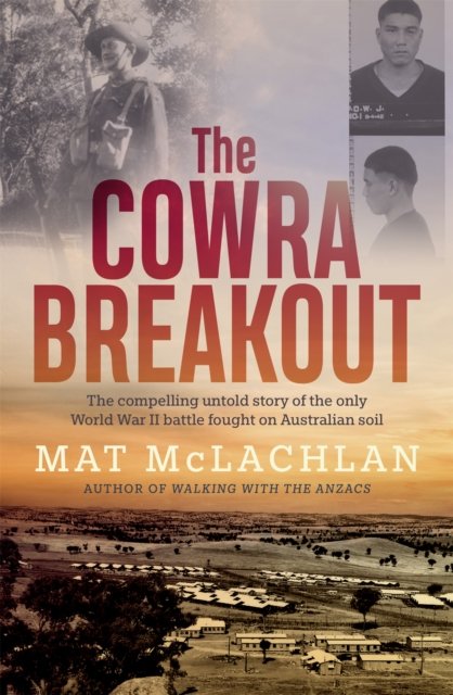 Cover for Mat McLachlan · The Cowra Breakout (Paperback Book) (2022)