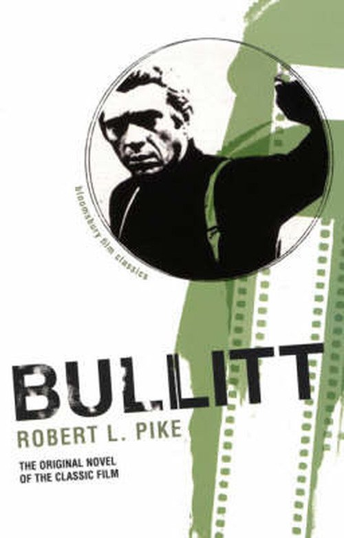 Bullitt - Robert L. Pike - Books - BLOOMSBURY PUBLISHING LTD - 9780747578628 - April 11, 2016