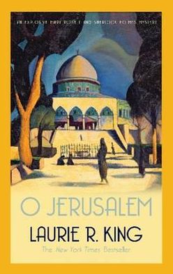 Cover for King, Laurie R. (Author) · O Jerusalem: A thrilling mystery for Mary Russell and Sherlock Holmes - Mary Russell &amp; Sherlock Holmes (Paperback Book) (2012)