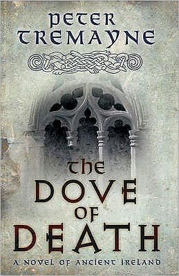 Cover for Peter Tremayne · The Dove of Death (Sister Fidelma Mysteries Book 20): An unputdownable medieval mystery of murder and mayhem - Sister Fidelma (Taschenbuch) (2010)