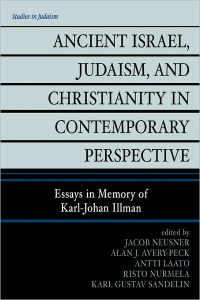 Cover for Jacob Neusner · Ancient Israel, Judaism, and Christianity in Contemporary Perspective: Essays in Memory of Karl-Johan Illman (Paperback Book) (2005)