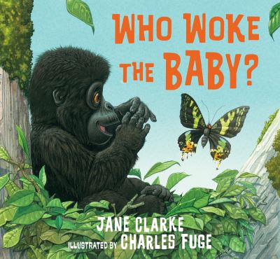 Cover for Jane Clarke · Who woke the baby? (Book) [First U.S. edition. edition] (2016)