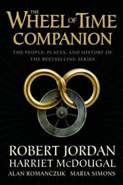 The Wheel of Time Companion: The People, Places, and History of the Bestselling Series - Wheel of Time - Robert Jordan - Kirjat - Tor Publishing Group - 9780765314628 - tiistai 30. toukokuuta 2017