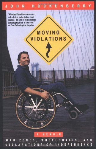 Cover for John Hockenberry · Moving Violations: War Zones, Wheelchairs, and Declarations of Independence (Paperback Book) [Reprint edition] (1996)
