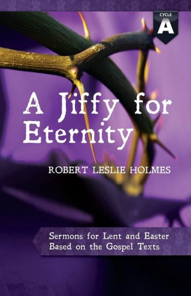 Cover for Robert Leslie Holmes · A jiffy for eternity (Book) [1st edition] (2013)