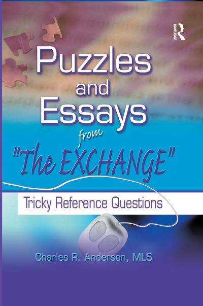 Cover for Charles R Anderson · Puzzles and Essays from 'The Exchange': Tricky Reference Questions (Paperback Book) (2003)