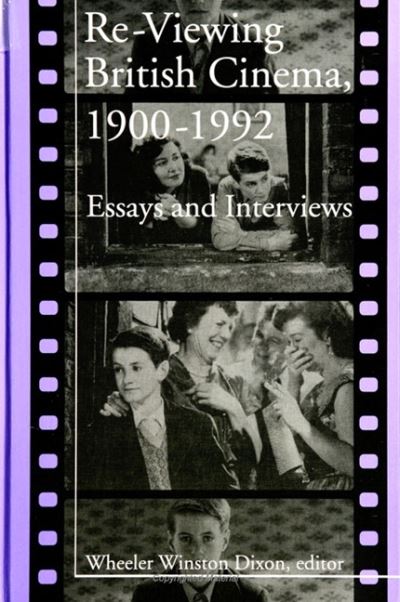 Cover for Wheeler Winston Dixon · Re-Viewing British Cinema, 1900-1992 (Paperback Book) (1994)