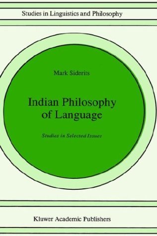 Mark Siderits · Indian Philosophy of Language: Studies in Selected Issues - Studies in Linguistics and Philosophy (Innbunden bok) [1991 edition] (1991)