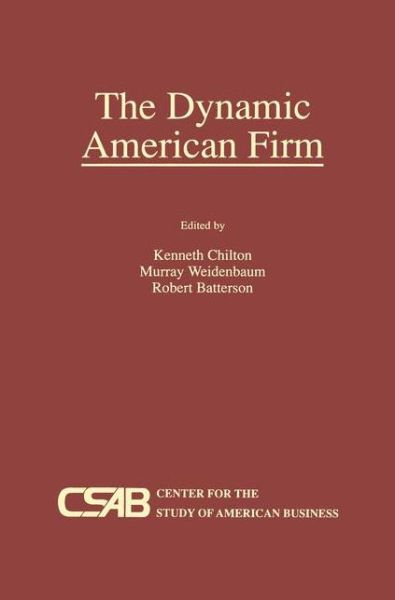 Kenneth Chilton · The Dynamic American Firm (Gebundenes Buch) [1996 edition] (1996)