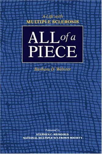 Cover for Barbara D. Webster · All of a Piece: A Life with Multiple Sclerosis (Paperback Book) (1989)