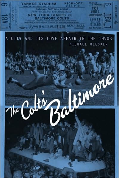 Cover for Michael Olesker · The Colts' Baltimore: A City and Its Love Affair in the 1950s (Hardcover Book) (2009)