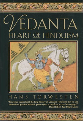 Vedanta: Heart of Hinduism - Hans Torwestern - Books - Grove Press / Atlantic Monthly Press - 9780802132628 - March 3, 1994