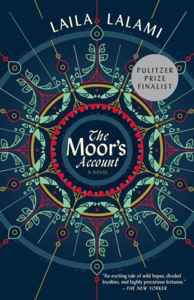 The Moor's Account - Laila Lalami - Bücher - Knopf Doubleday Publishing Group - 9780804170628 - 18. August 2015