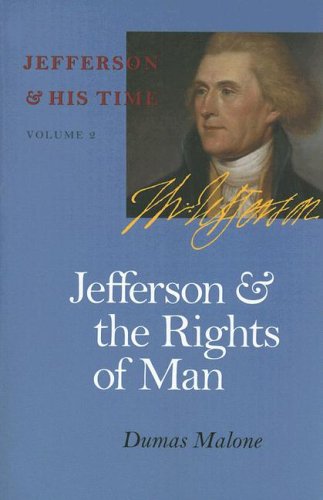 Jefferson and the Rights of Man (Jefferson and His Time, Vol. 2) - Dumas Malone - Książki - University of Virginia Press - 9780813923628 - 1 kwietnia 2006