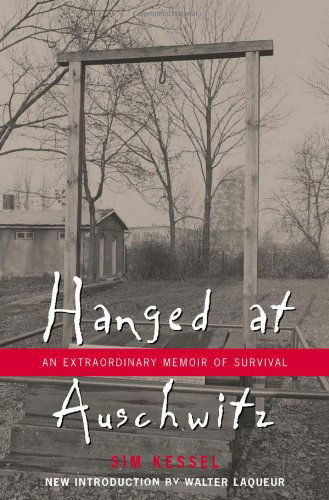 Cover for Sim Kessel · Hanged at Auschwitz: An Extraordinary Memoir of Survival (Paperback Book) (2001)