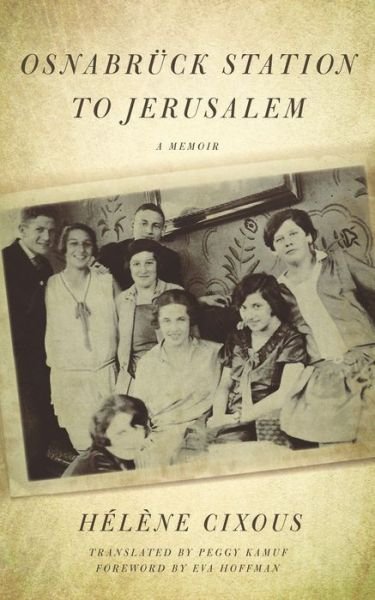 Cover for Helene Cixous · Osnabruck Station to Jerusalem (Hardcover bog) (2020)
