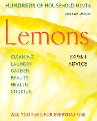 Lemons: Hundreds of Household Hints - Diane Sutherland - Books - Flame Tree Publishing - 9780857752628 - August 31, 2011