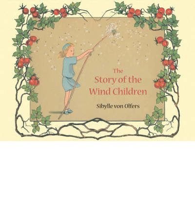 Cover for Sibylle von Olfers · The Story of the Wind Children (Hardcover Book) (2006)