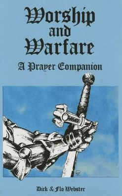 Cover for Dick Webster · Worship and warfare (Book) [Revised edition] (1990)