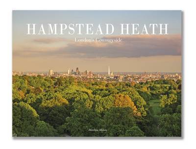 Matthew Maran · Hampstead Heath: London's Countryside (Hardcover Book) (2016)