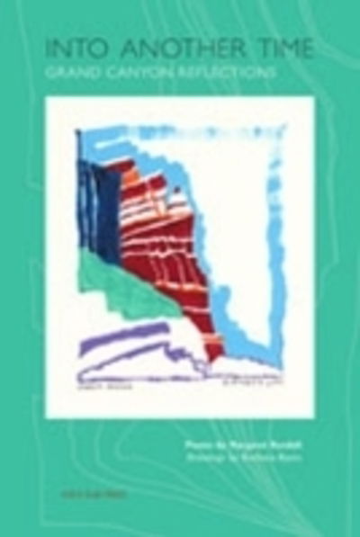 Into Another Time: Grand Canyon Reflections - Margaret Randall - Böcker - West End Press - 9780975348628 - 30 november 2004