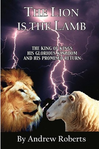 The Lion is the Lamb - Andrew Roberts - Boeken - Spiritbuilding.com - 9780982137628 - 9 januari 2009