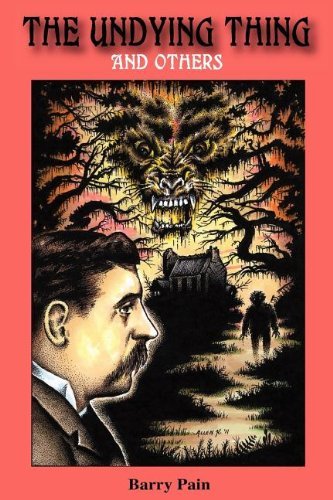 Cover for Barry Pain · The Undying Thing and Others (Lovecraft's Library) (Paperback Book) (2011)