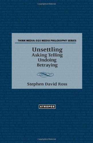 Cover for Stephen David Ross · Unsettling: Asking Telling Undoing Betraying (Paperback Book) (2012)