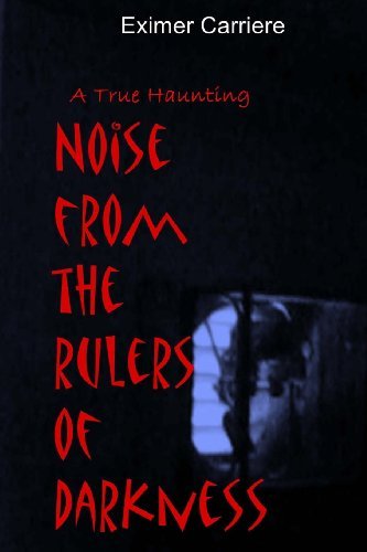 Cover for Eximer Carriere · Noise from the Rulers of Darkness (Paperback Book) (2013)