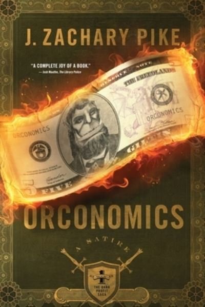 Cover for J Zachary Pike · Orconomics: A Satire - Dark Profit Saga (Paperback Bog) (2014)
