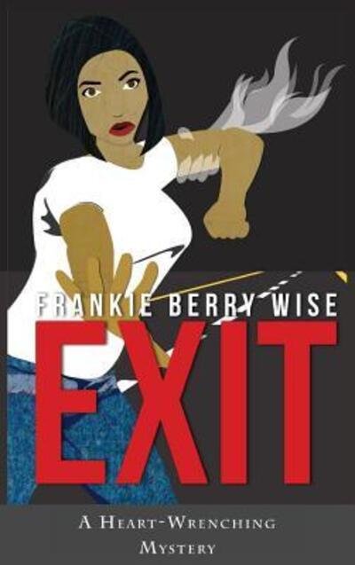 Cover for Frankie Berry Wise · Exit (Inbunden Bok) (2016)