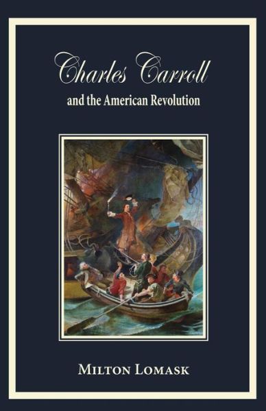 Cover for Milton Lomask · Charles Carroll and the American Revolution (Pocketbok) (2016)