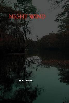 Cover for W W Brock · Night Wind (Hardcover Book) (2016)