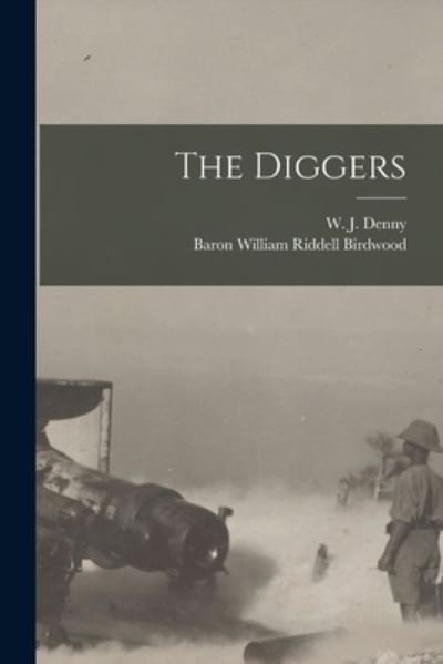 Cover for W J (William Joseph) 1872-1 Denny · The Diggers [microform] (Pocketbok) (2021)