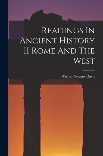 Cover for William Stearns Davis · Readings in Ancient History II Rome and the West (Bog) (2022)