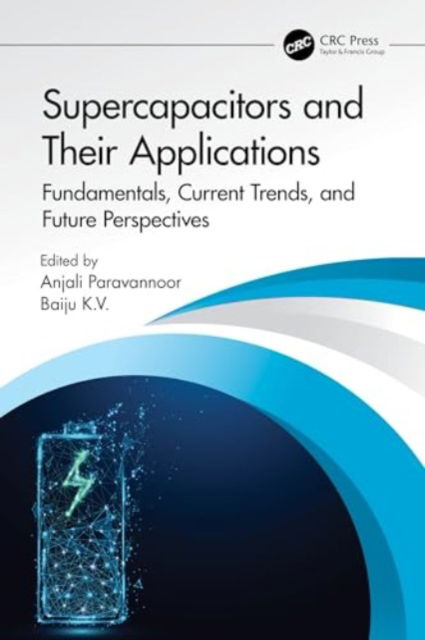 Supercapacitors and Their Applications: Fundamentals, Current Trends, and Future Perspectives -  - Bøger - Taylor & Francis Ltd - 9781032192628 - 29. november 2024